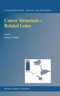 Welch |  Cancer Metastasis ¿ Related Genes | Buch |  Sack Fachmedien