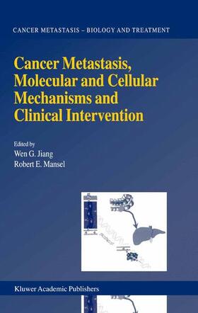 Mansel / Jiang | Cancer Metastasis, Molecular and Cellular Mechanisms and Clinical Intervention | Buch | 978-94-017-4071-5 | sack.de