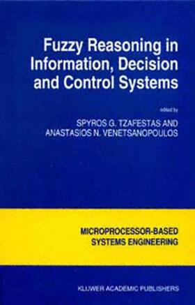 Venetsanopoulos / Tzafestas |  Fuzzy Reasoning in Information, Decision and Control Systems | Buch |  Sack Fachmedien