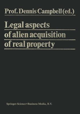 Campbell | Legal Aspects of Alien Acquisition of Real Property | Buch | 978-94-017-4423-2 | sack.de