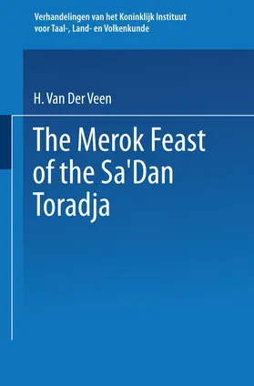 van der Veen |  The Merok Feast of the Sa'Dan Toradja | Buch |  Sack Fachmedien