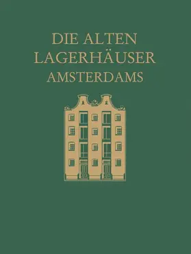 Revesz-Alexander |  Die alten Lagerhäuser Amsterdams | Buch |  Sack Fachmedien