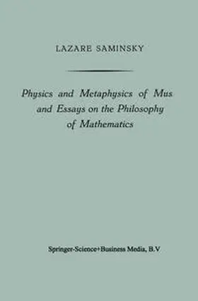 Saminsky | Physics and Metaphysics of Music and Essays on the Philosophy of Mathematics | E-Book | sack.de