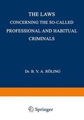Röling |  The Laws Concerning the So-Called Professional and Habitual Criminals | Buch |  Sack Fachmedien
