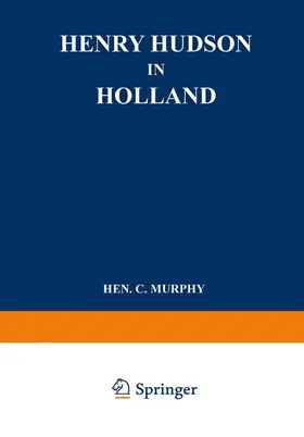 Murphy / Nijhoff |  Henry Hudson in Holland | Buch |  Sack Fachmedien