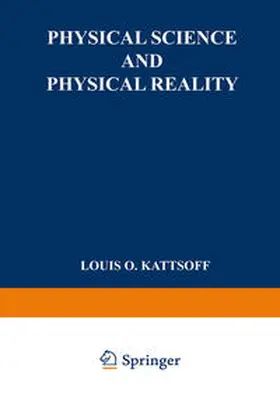 Kattsoff |  Physical science and physical reality | eBook | Sack Fachmedien