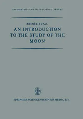 Kopal |  An Introduction to the Study of the Moon | eBook | Sack Fachmedien