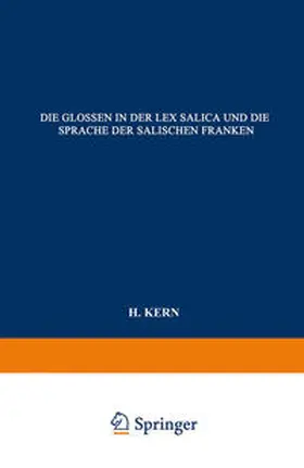 Kern |  Die Glossen in der Lex Salica und die Sprache der Salischen Franken | eBook | Sack Fachmedien