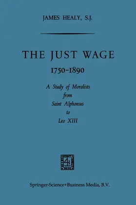 Healy |  The Just Wage, 1750-1890 | Buch |  Sack Fachmedien