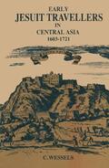 Weßels |  Early Jesuit Travellers in Central Asia, 1603¿1721 | Buch |  Sack Fachmedien