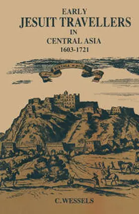 Weßels |  Early Jesuit Travellers in Central Asia, 1603–1721 | eBook | Sack Fachmedien