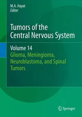 Hayat | Tumors of the Central Nervous System, Volume 14 | Buch | 978-94-017-7223-5 | sack.de