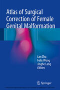 Zhu / Wong / Lang |  Atlas of Surgical Correction of Female Genital Malformation | eBook | Sack Fachmedien