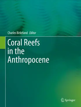 Birkeland | Coral Reefs in the Anthropocene | E-Book | www.sack.de