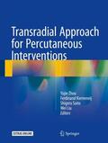 Zhou / Liu / Kiemeneij |  Transradial Approach for Percutaneous Interventions | Buch |  Sack Fachmedien