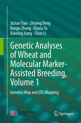 Tian / DENG / Zhang |  Genetic Analyses of Wheat and Molecular Marker-Assisted Breeding, Volume 1 | eBook | Sack Fachmedien