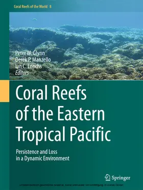 Glynn / Manzello / Enochs | Coral Reefs of the Eastern Tropical Pacific | E-Book | www.sack.de