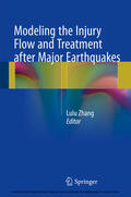 Zhang |  Modeling the Injury Flow and Treatment after Major Earthquakes | eBook | Sack Fachmedien