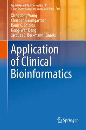 Wang / Baumgartner / Beckmann |  Application of Clinical Bioinformatics | Buch |  Sack Fachmedien