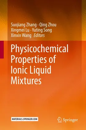 Zhang / Zhou / Wang |  Physicochemical Properties of Ionic Liquid Mixtures | Buch |  Sack Fachmedien