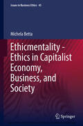 Betta |  Ethicmentality - Ethics in Capitalist Economy, Business, and Society | eBook | Sack Fachmedien