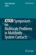 Eberhard |  IUTAM Symposium on Multiscale Problems in Multibody System Contacts | Buch |  Sack Fachmedien