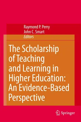 Perry / Smart |  The Scholarship of Teaching and Learning in Higher Education: An Evidence-Based Perspective | Buch |  Sack Fachmedien