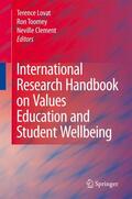 Lovat / Clement / Toomey |  International Research Handbook on Values Education and Student Wellbeing | Buch |  Sack Fachmedien