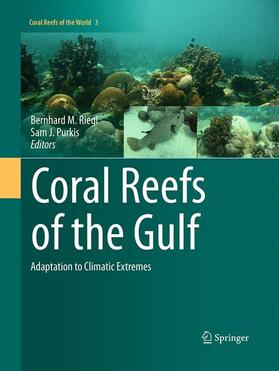Purkis / Riegl | Coral Reefs of the Gulf | Buch | 978-94-017-7737-7 | sack.de