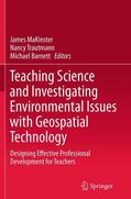 MaKinster / Barnett / Trautmann |  Teaching Science and Investigating Environmental Issues with Geospatial Technology | Buch |  Sack Fachmedien