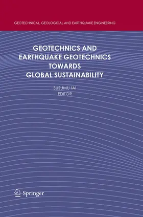 Iai |  Geotechnics and Earthquake Geotechnics Towards Global Sustainability | Buch |  Sack Fachmedien