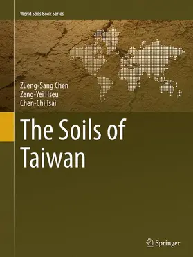 Chen / Tsai / Hseu |  The Soils of Taiwan | Buch |  Sack Fachmedien