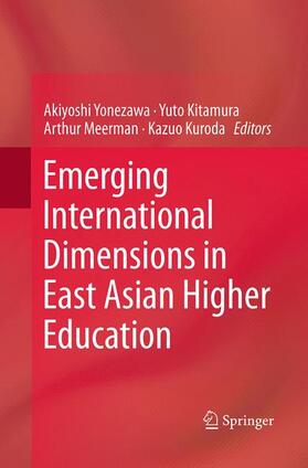 Yonezawa / Kuroda / Kitamura |  Emerging International Dimensions in East Asian Higher Education | Buch |  Sack Fachmedien