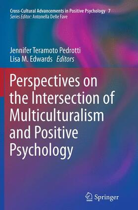 Edwards / Teramoto Pedrotti | Perspectives on the Intersection of Multiculturalism and Positive Psychology | Buch | 978-94-017-7852-7 | sack.de