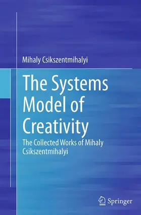 Csikszentmihalyi |  The Systems Model of Creativity | Buch |  Sack Fachmedien