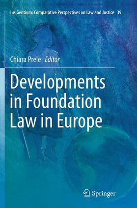 Prele | Developments in Foundation Law in Europe | Buch | 978-94-017-7861-9 | sack.de