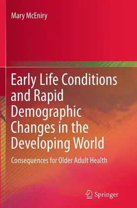 McEniry |  Early Life Conditions and Rapid Demographic Changes in the Developing World | Buch |  Sack Fachmedien