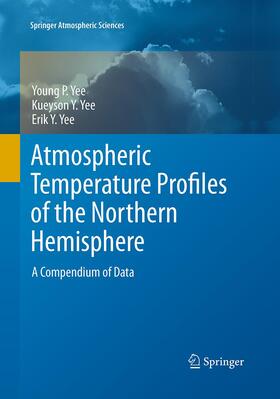 Yee | Atmospheric Temperature Profiles of the Northern Hemisphere | Buch | 978-94-017-7877-0 | sack.de