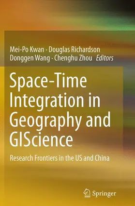 Kwan / Zhou / Richardson |  Space-Time Integration in Geography and GIScience | Buch |  Sack Fachmedien