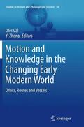 Zheng / Gal |  Motion and Knowledge in the Changing Early Modern World | Buch |  Sack Fachmedien