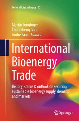 Junginger / Faaij / Goh | International Bioenergy Trade | Buch | 978-94-017-7941-8 | sack.de