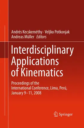Kecskeméthy / Müller / Potkonjak |  Interdisciplinary Applications of Kinematics | Buch |  Sack Fachmedien