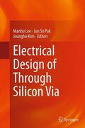 Lee / Kim / Pak |  Electrical Design of Through Silicon Via | Buch |  Sack Fachmedien