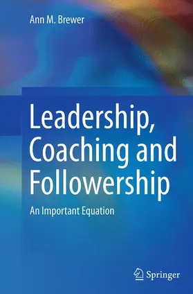 Brewer | Leadership, Coaching and Followership | Buch | 978-94-017-7967-8 | www.sack.de