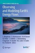 Bengtsson / Soden / Koumoutsaris |  Observing and Modeling Earth's Energy Flows | Buch |  Sack Fachmedien