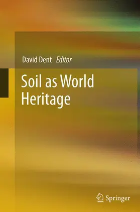 Dent |  Soil as World Heritage | Buch |  Sack Fachmedien