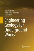 Gattinoni / Scesi / Pizzarotti |  Engineering Geology for Underground Works | Buch |  Sack Fachmedien