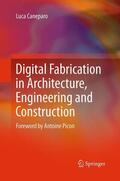 Caneparo |  Digital Fabrication in Architecture, Engineering and Construction | Buch |  Sack Fachmedien