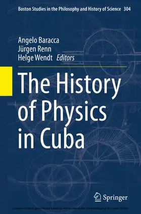 Baracca / Renn / Wendt |  The History of Physics in Cuba | eBook | Sack Fachmedien