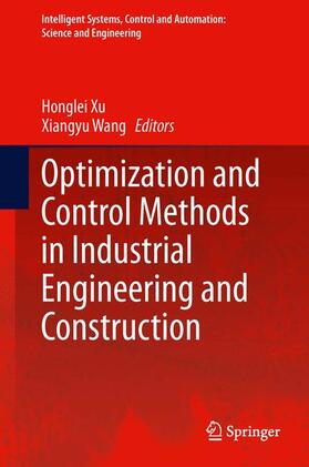Wang / Xu |  Optimization and Control Methods in Industrial Engineering and Construction | Buch |  Sack Fachmedien